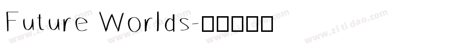 Future Worlds字体转换